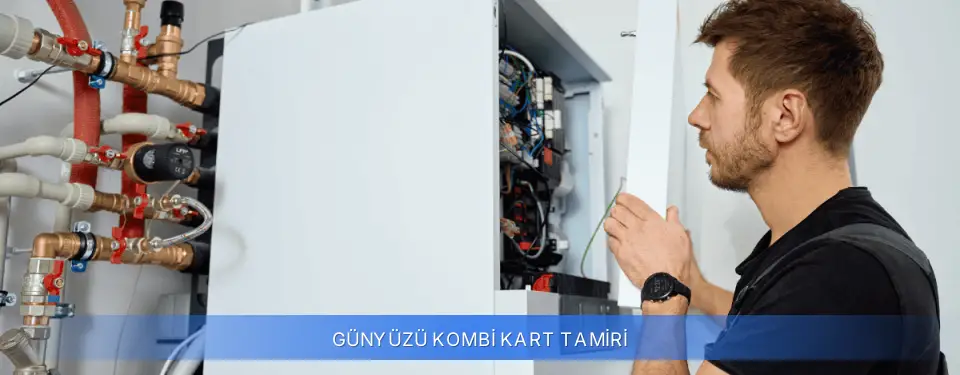 Günyüzü İlçemi Kombi Kart Tamiri