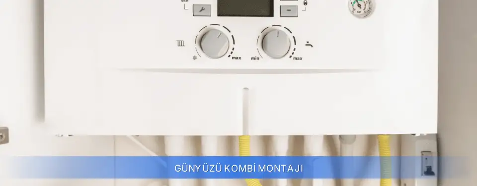 Günyüzü İlçemi Kombi Montajı